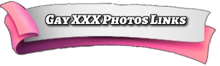 'gay xxx photos links' button