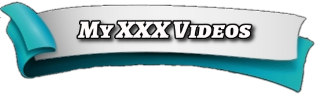 'my XXX Videos' Button