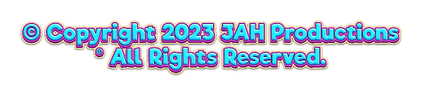 'Copyright 2023 Jah Productions'